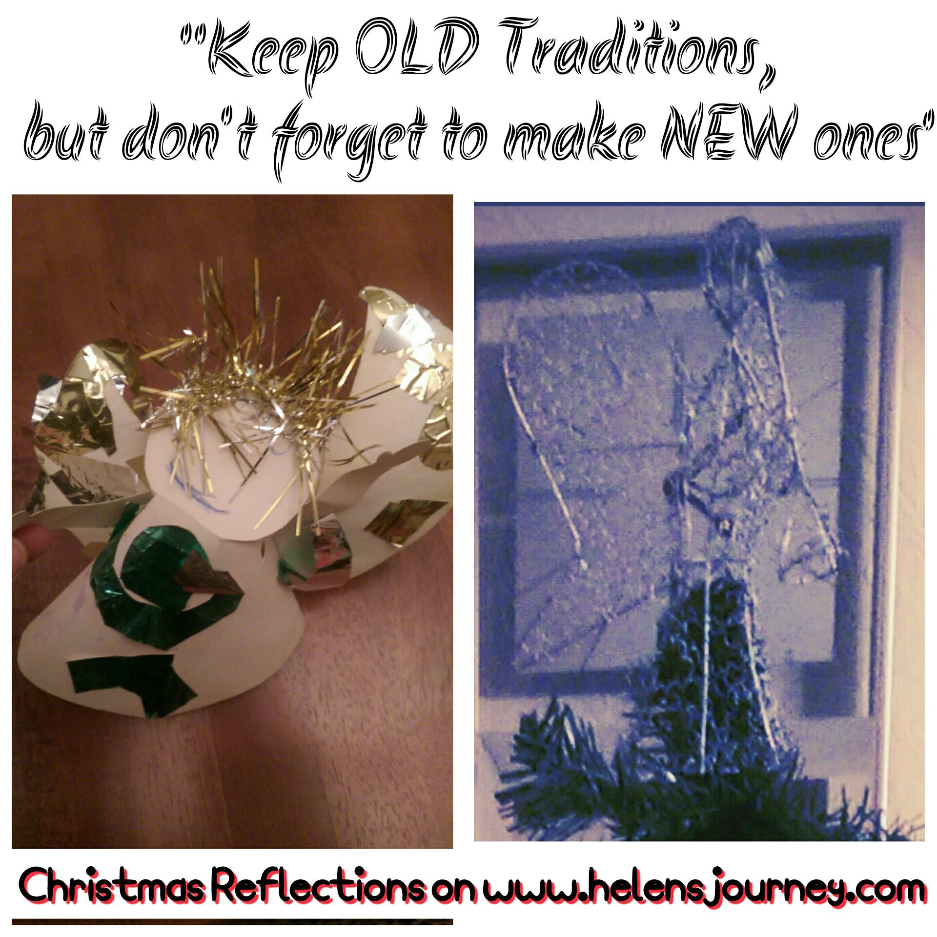 keep old traditions but don't forget to make new ones - Christmas time reflections and life lessons by Helen's journey blog