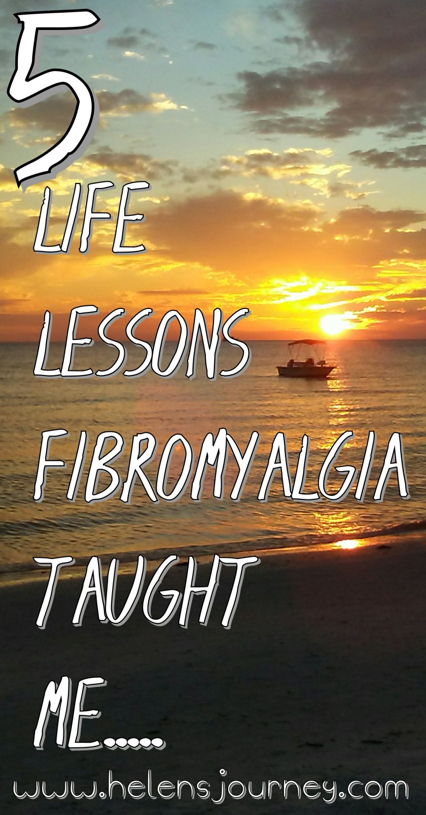 5 life lessons fibromyalgia taught me by Helen's Journey blog www.helensjourney.com