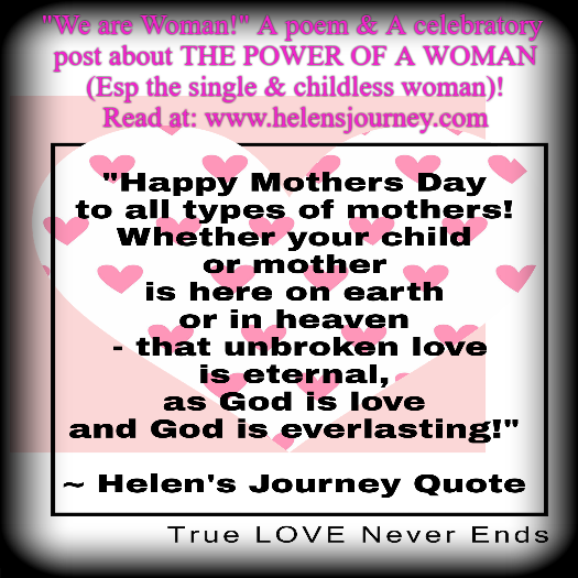 CHILDLESS WOMAN BLOG AT WWW.HELENSJOURNEY.COM for the childless and motherless on mothers day